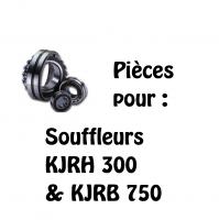 Pour Souffleurs KJRH 300 & KJRB 750